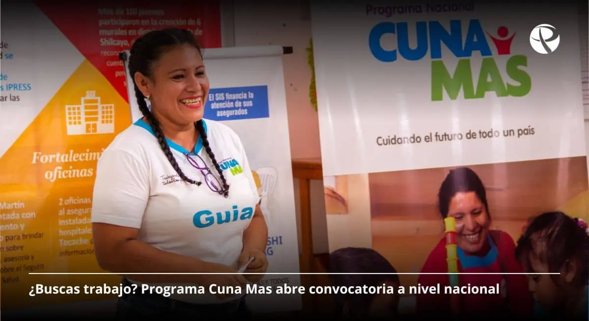 Convocatoria 2024 de Cuna Más Postula con secundaria completa para las 200 vacantes de trabajo